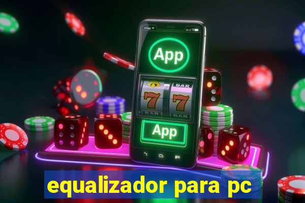 equalizador para pc